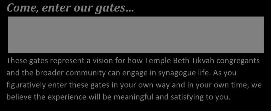 Welcome to Temple Beth Tikvah! Thank you for your interest in Temple Beth Tikvah. Our congregation has a proud history, and we are looking forward to an exciting future.