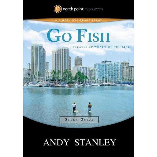 3. Go Fish by Andy Stanley Length: 6 Sessions Description: We ve all heard them. It was this big. You should have seen the one that got away. People love to tell stories of their fishing adventures.