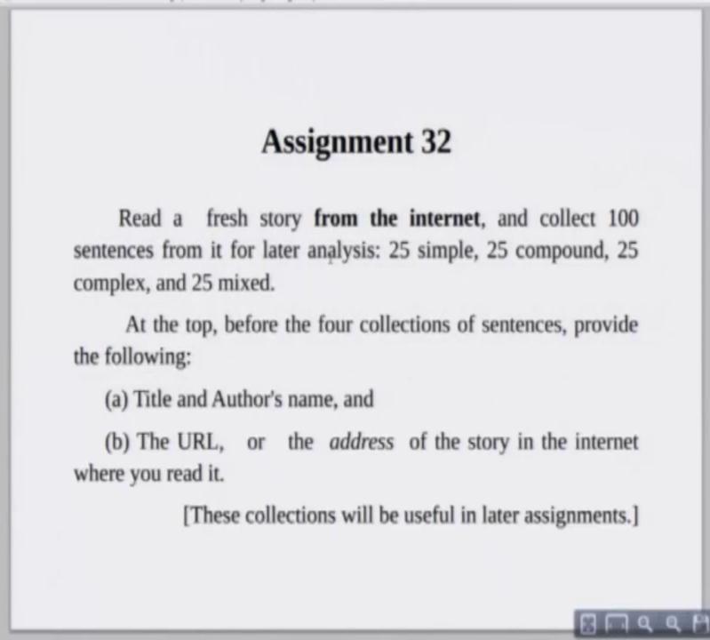(Refer Slide Time: 13:00) In this assignment, which is yesterdays assignment I asked you to read a fresh story; that means, not the story which you summarized 10 days back a first story from the