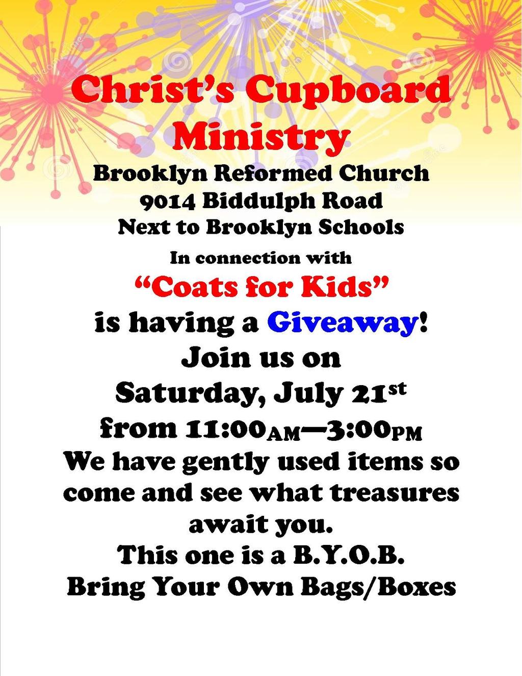 Christ s Cupboard has been blessed with so many donations that we asked for and received permission to have a giveaway in July. We would love to have you join us!