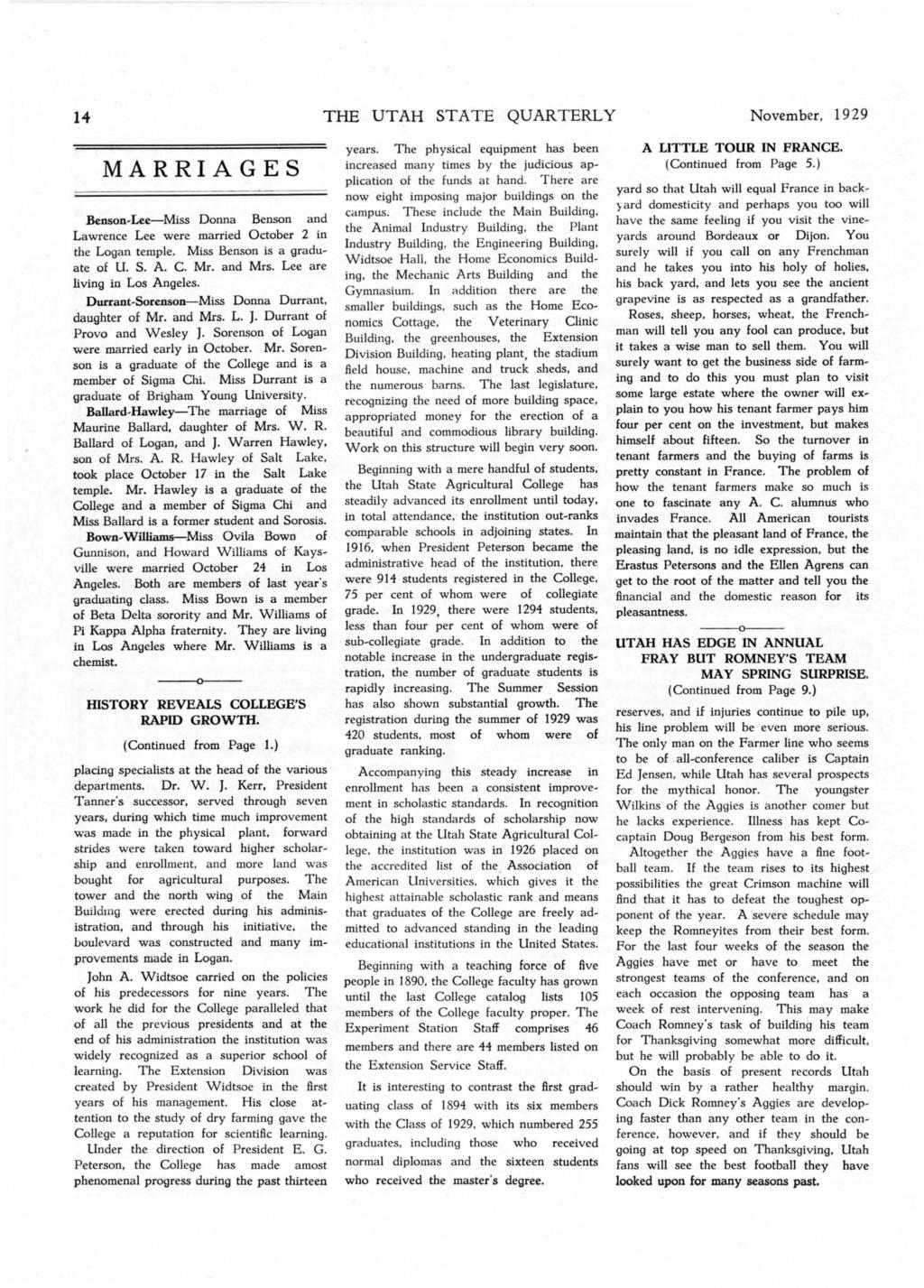 14 THE UTAH STATE QUARTERLY November, 1929 MARRAGES Benson-Lee-Mss Donna Benson and Lawrence Lee were marred October 2 n the Logan temple. Mss Benson s a graduate of U. S. A. C. Mr. and Mrs.