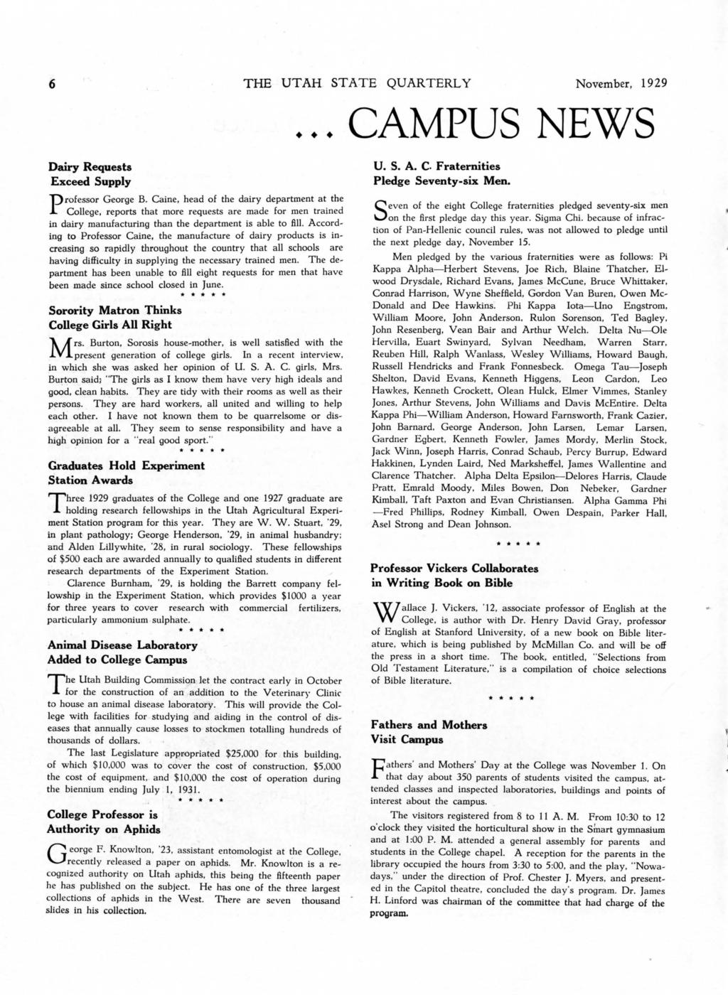 6 THE UTAH STATE QUARTERLY November, 1929 Dary Requests Exceed Supply Professor George B.