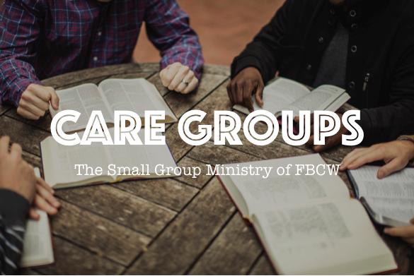 TO LOVE GOD LOVE PEOPLE AND LOVE MORE PEOPLE TOGETHER C A R E G R O U P S 30% 116 FBCW Care Group particpation increased by 30% in 2018.