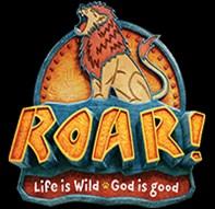 VACATION BIBLE SCHOOL Theme: ROAR! LIFE IS WILD GOD IS GOOD! Monday, July 29 through Friday, August 2 From 9:00am to Noon For Children ages 4-10 Volunteers ages 11+ are needed!