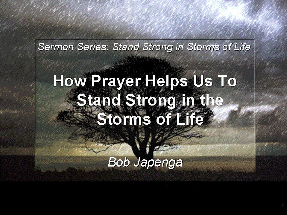 Introduction Good morning. The past 6 weeks we have embarked on a journey together looking at the some of the storms in our lives and how God is calling us to stand strong in their midst.