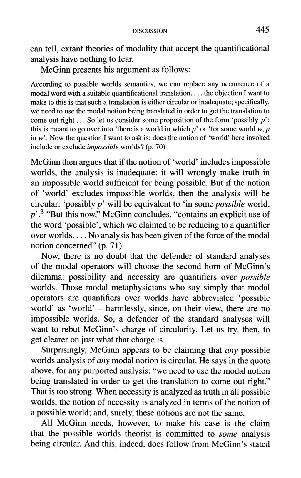 DISCUSSION 445 can tell, extant theories of modality that accept the quantificational analysis have nothing to fear.