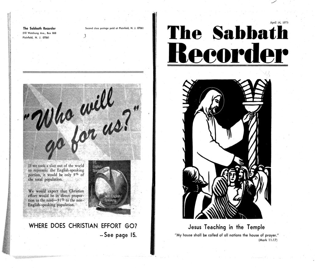 The Sabbath Recorder 510 Watchung Ave., Box 868 Planfeld, N. J. 07061 ) Second class postage pad at Planfeld, N. J. 07061 Aprl 14, 1973 ;).. )! ( -,.