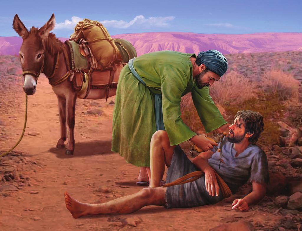 UNIT 1, SESSION 2 The Good Samaritan LUKE 10:25-37 An expert in the law asked Jesus, How can I have eternal life? What does the Law say? Jesus asked.