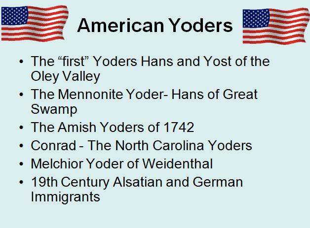 American Yoder Immigrants Here are the major batches