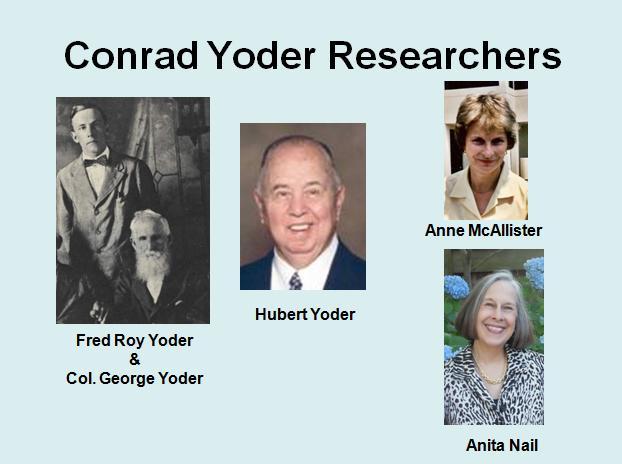 Conrad Researchers George M. Yoder began gathering family history in the 1800s and his grandson Fred Roy Yoder published a book on the North Carolina clan in 1970.