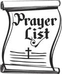 Please help us keep our prayer list updated by informing us graciously when names need to be
