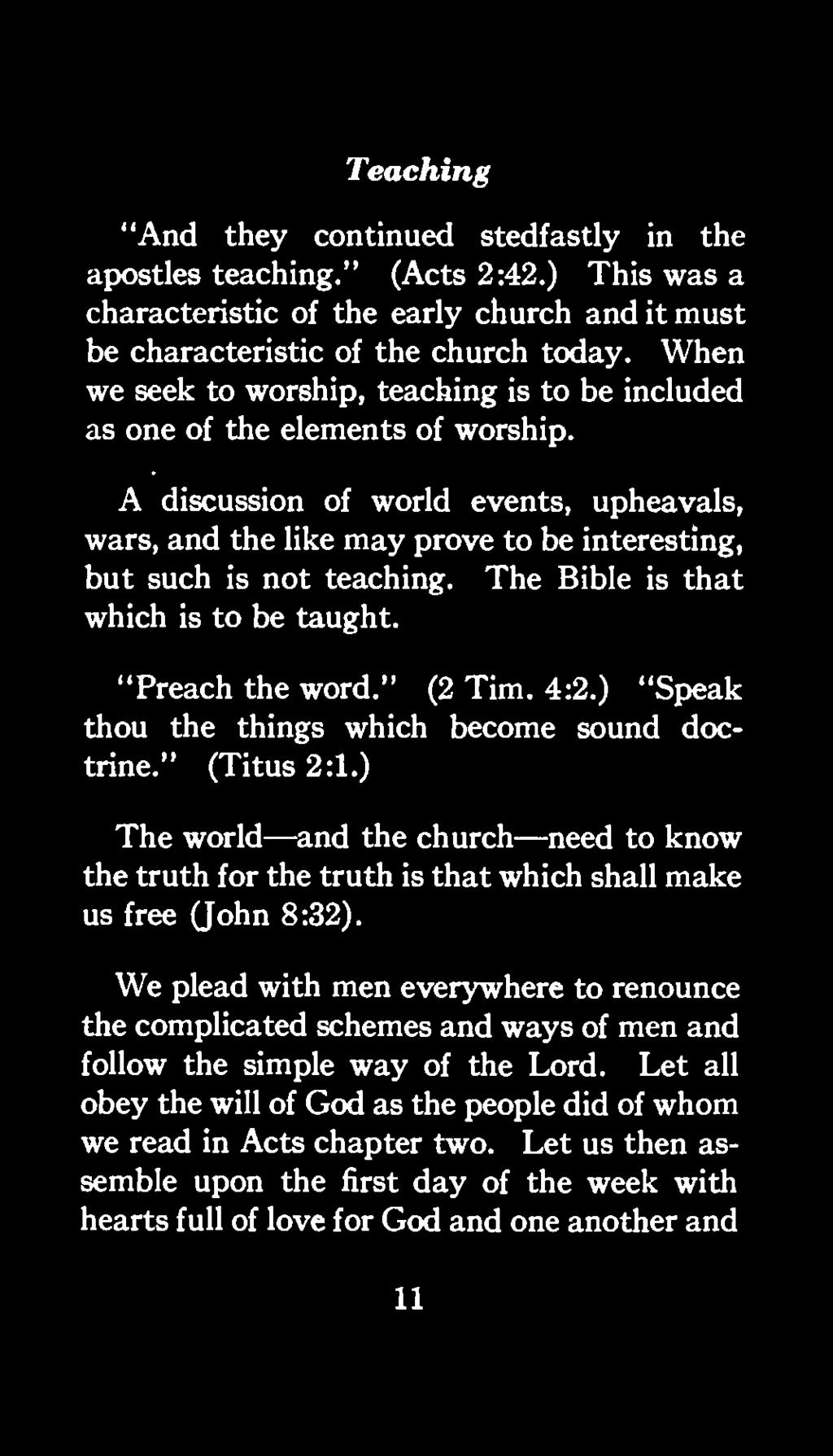 "Preach the word." (2 Tim. 4:2.) "Speak thou the things which become sound doctrine." (Titus 2 :1.
