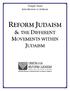 REFORM JUDAISM & THE DIFFERENT MOVEMENTS WITHIN JUDAISM