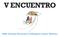 V ENCUENTRO. Fifth National Encuentro of Hispanic/Latino Ministry
