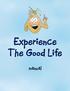 Experience The Good Life. manual