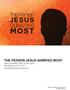 THE PERSON JESUS ADMIRED MOST Sermon Based Small Group Study September 5 & 6, 2015 Northeast Christian Church