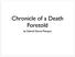 Chronicle of a Death Foretold. by Gabriel Garcia Marquez