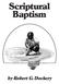 Scriptural Baptism. by Robert G. Dockery