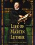 Life of Martin Luther. Diana Kleyn and Joel Beeke