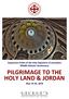 Equestrian Order of the Holy Sepulchre of Jerusalem Middle Atlantic Lieutenancy PILGRIMAGE TO THE HOLY LAND & JORDAN