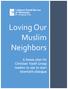 Loving Our Muslim Neighbors. A lesson plan for Christian Youth Group leaders to use to start interfaith dialogue