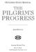 OUTLINED STUDY MANUAL THE PILGRIM S PROGRESS JOHN BUNYAN. Accurate Revised Text. Barry E. Horner North Brunswick, New Jersey, U.S.