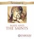 Session 9. mary and. the saints