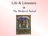 Life & Literature in The Medieval Period