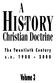 HISTORY. Christian Doctrine. Volume 3. The Twentieth Century