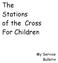 The Stations of the Cross For Children. My Service Bulletin