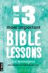 The 13 Most Important Bible Lessons for Teenagers: Complete Meetings for Youth Groups and Sunday Schools