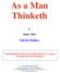 As a Man Thinketh. James Allen. Visit My Website... Congratulations! Feel free to give this book away, as long as it remains intact and unchanged.