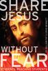 SHARE JESUS WITHOUT FEAR