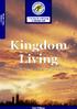 Kingdom Living Matthew Sessions for small group or individual study. Kingdom Living. 6 Studies on the Sermon on the Mount.