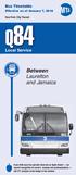 Q84. Between Laurelton and Jamaica. Local Service. Bus Timetable. Effective as of January 7, New York City Transit