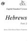 English Standard Version. Hebrews PART 2 JESUS, OUR HIGH PRIEST FOREVER