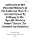 Admission to the Pastoral Ministry of The Lutheran Church Missouri Synod by Colloquy to the Specific Ministry Pastor Roster (for Licensed Lay Deacons)