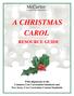 A CHRISTMAS CAROL RESOURCE GUIDE. With alignments to the Common Core Curriculum Standards and New Jersey Core Curriculum Content Standards