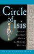 Circle. Isis. Ellen Cannon Reed. Ancient Egyptian Magick for Modern Witches. NEW PAGE BOOKS A division of The Career Press, Inc. Franklin Lakes, NJ