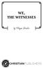 WE, THE WITNESSES. by Wayne Fowler