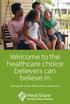 Welcome to the healthcare choice believers can believe in.