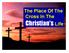 The Place Of The Cross In The Christian s Life