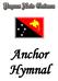 Compiled By: Anchor Baptist Church P.O. Box 34 Kandrian, WNBP Papua New Guinea.   Digicel: