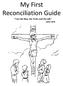 My First Reconciliation Guide I am the Way, the Truth, and the Life John 14:6