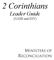 2 Corinthians. Leader Guide (NASB and ESV) MINISTERS OF RECONCILIATION