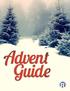 Advent Guide. Some inspiration for this resource was taken from The Village Church, Advent Guide.