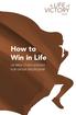 A Life of. Victory. How to Win in Life. Six Bible Study Lessons for Group Discipleship