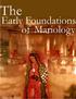 THE EARLY FOUNDATIONS OF MARIOLOGY. Dennis Poulette