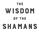 The. Wisdom. of the Shamans