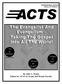 ACTS. The Evangelist And Evangelism Taking The Gospel Into All The World! Preach the Gospel. Mark 16:15